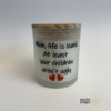 Cheeky handmade mom candles in frosted glass jars with funny Mother’s Day sayings and bamboo lids by MayGirl Designs.